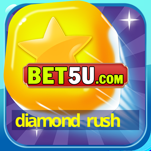 diamond rush