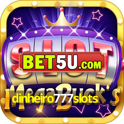 dinheiro777slots