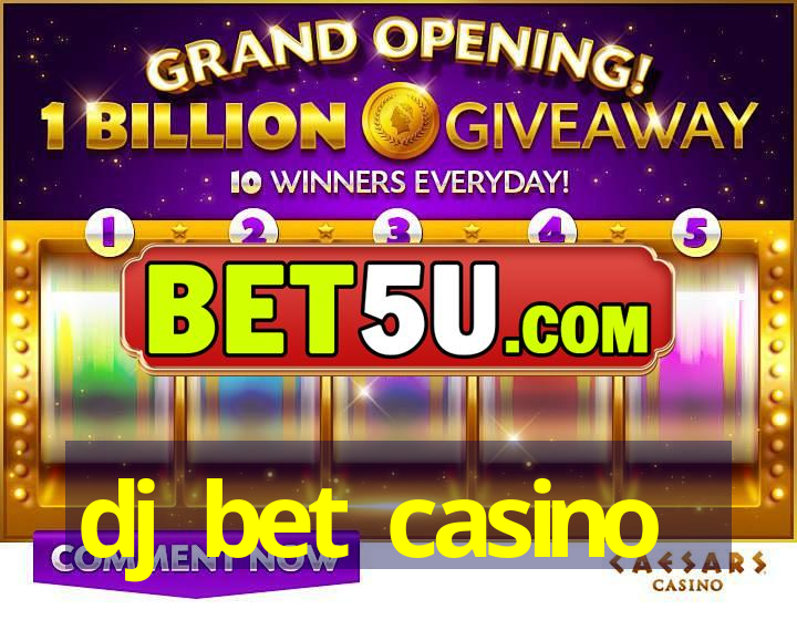 dj bet casino