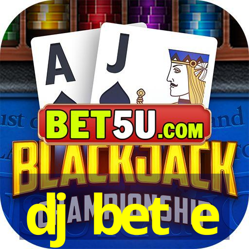 dj bet e