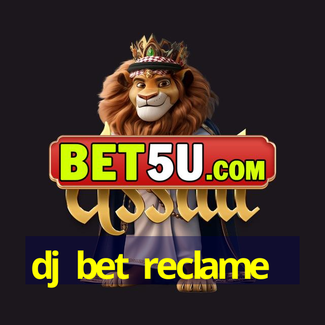 dj bet reclame