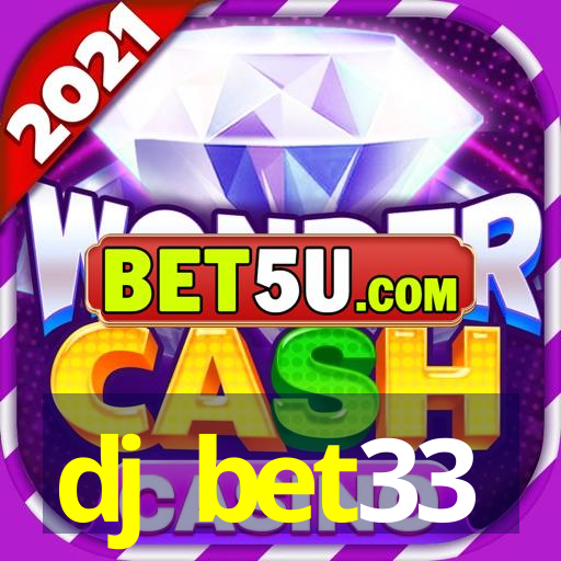 dj bet33