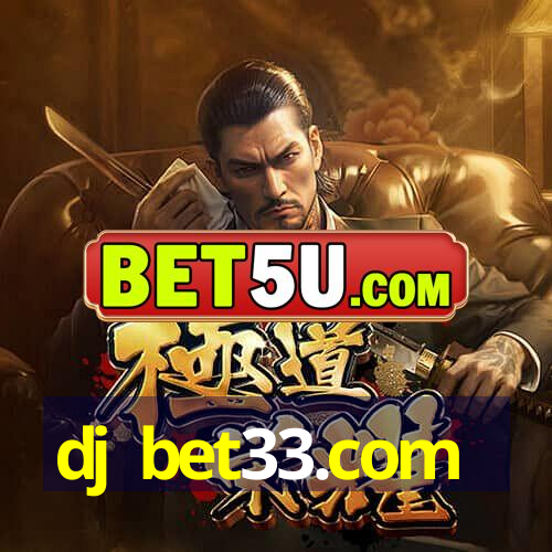 dj bet33.com