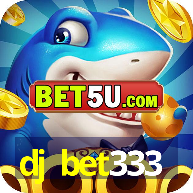 dj bet333