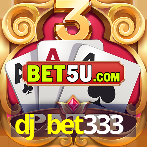 dj bet333