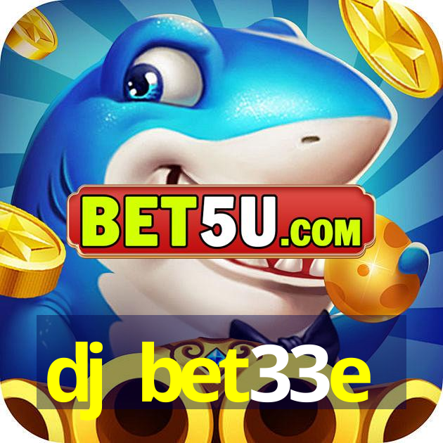 dj bet33e