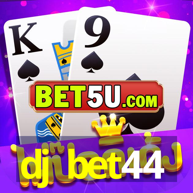 dj bet44