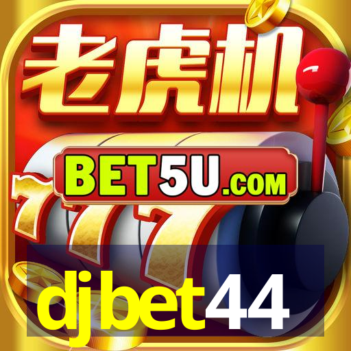 djbet44