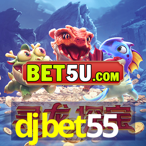 djbet55