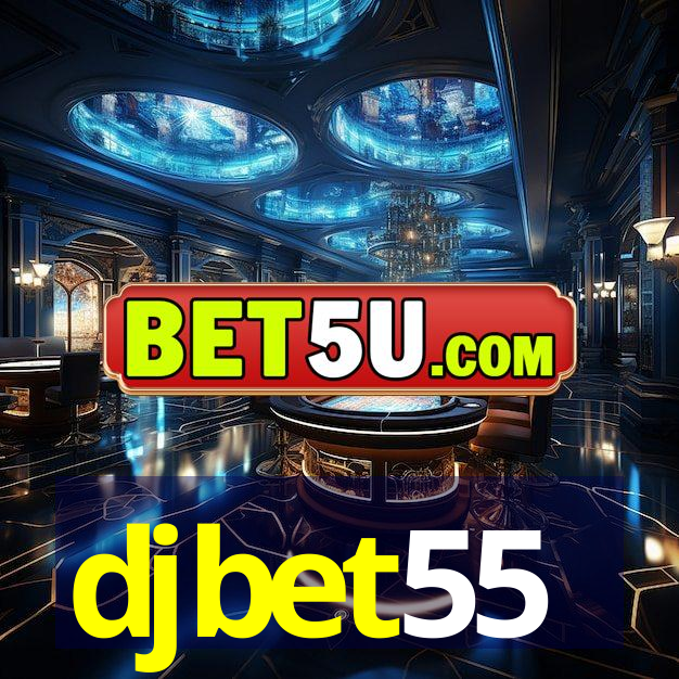 djbet55