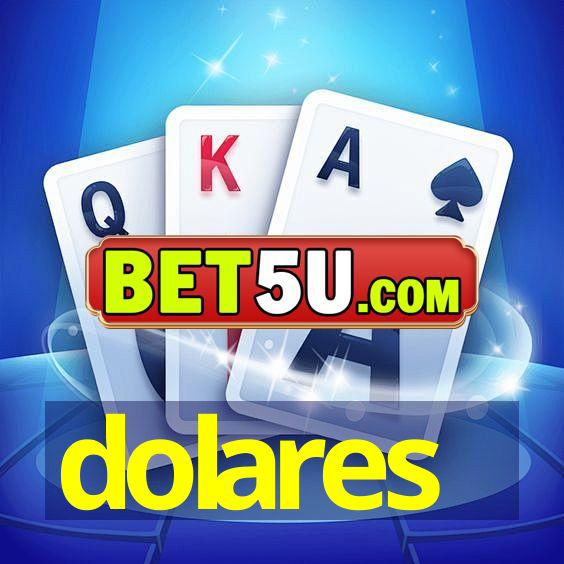 dolares