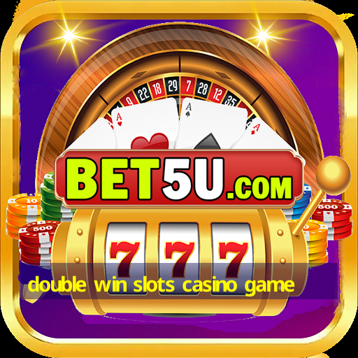 double win slots casino game