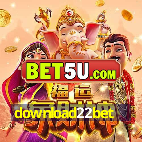 download22bet