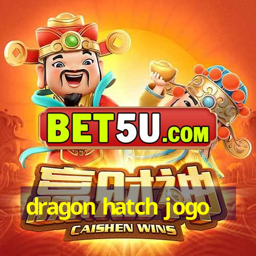 dragon hatch jogo