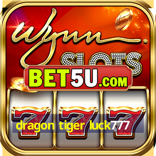 dragon tiger luck777