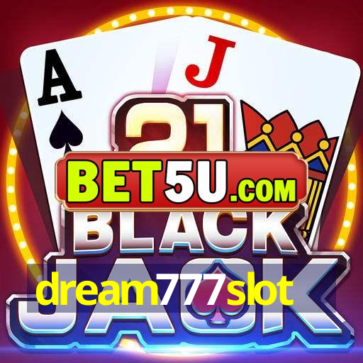 dream777slot