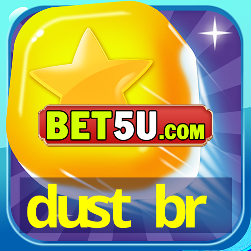 dust br