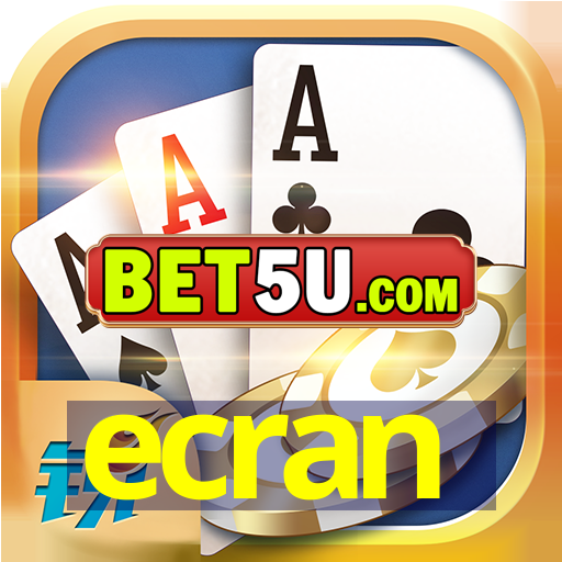 ecran