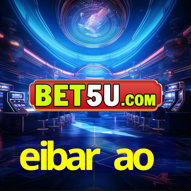 eibar ao