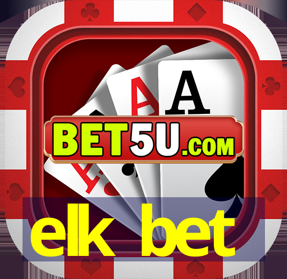 elk bet