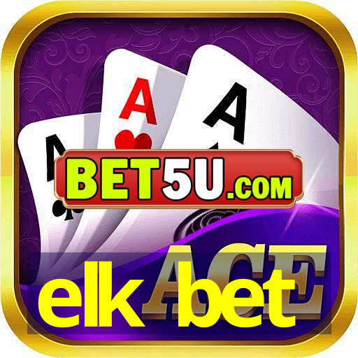 elk bet