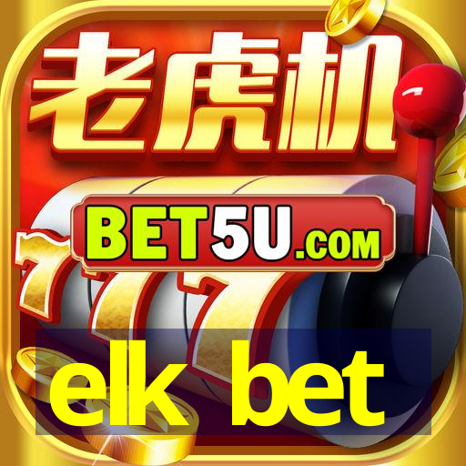 elk bet