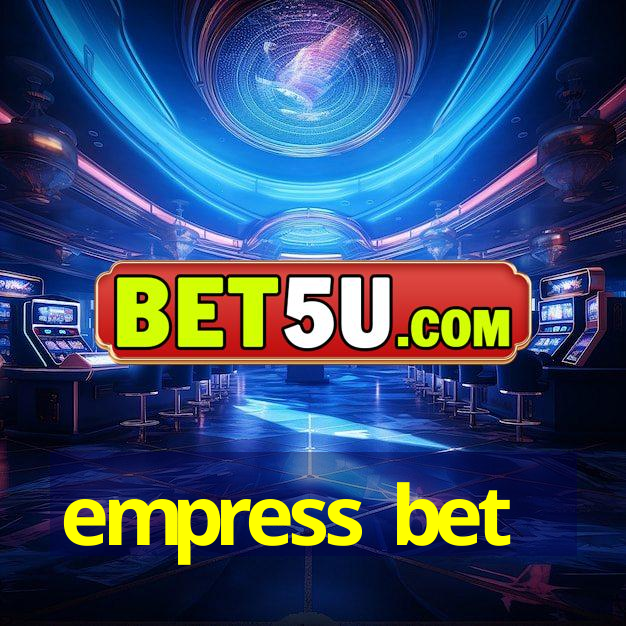 empress bet