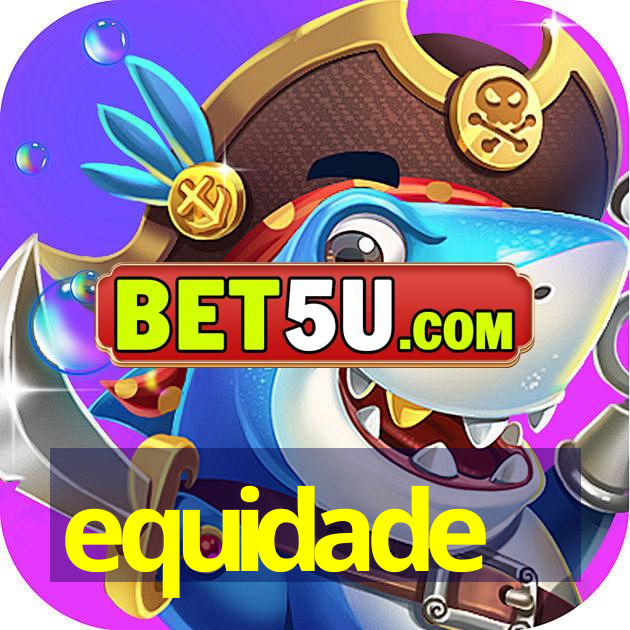 equidade