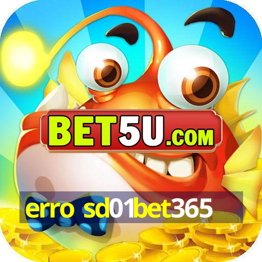 erro sd01bet365