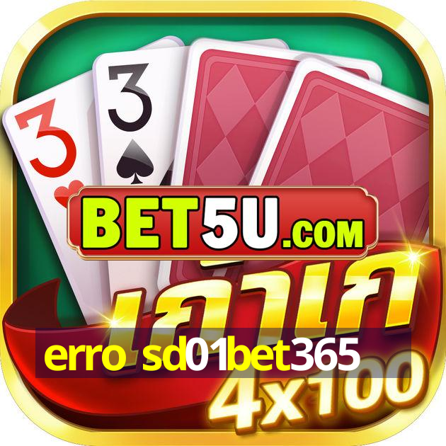 erro sd01bet365