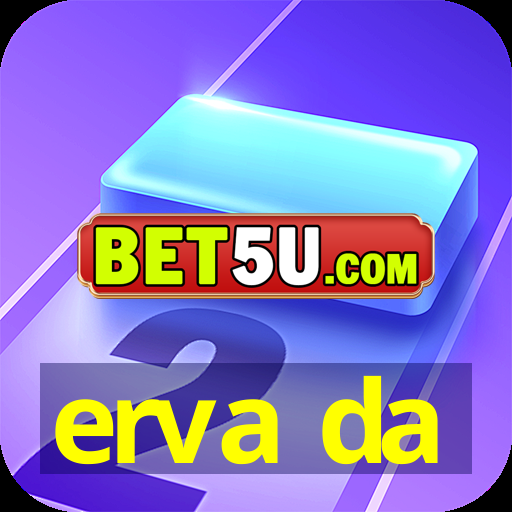 erva da