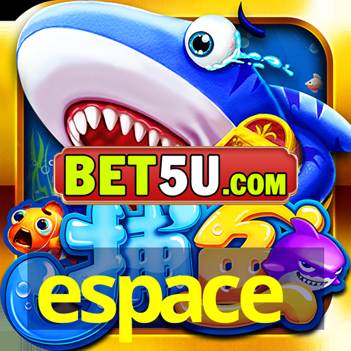 espace