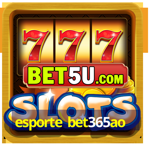 esporte bet365ao