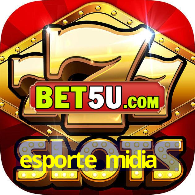 esporte midia