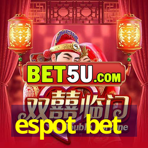 espot bet