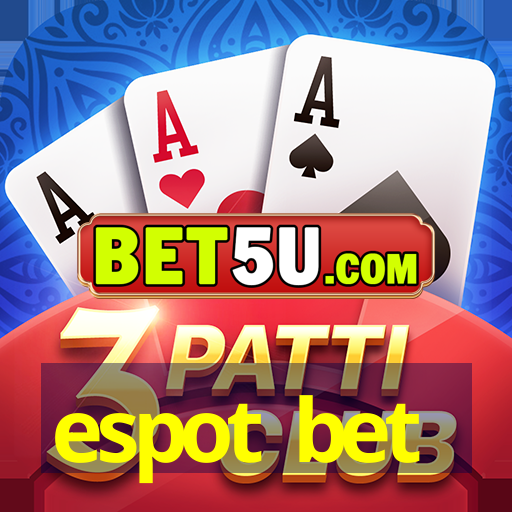 espot bet