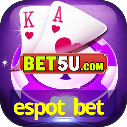 espot bet