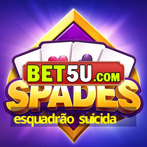 esquadrão suicida