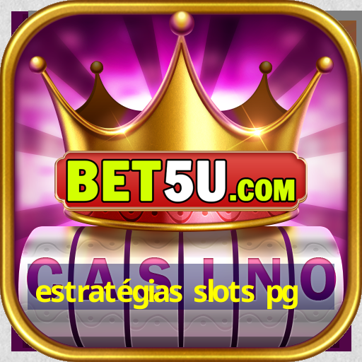 estratégias slots pg