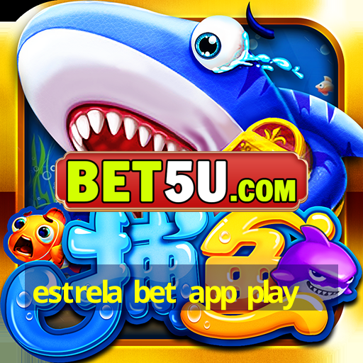 estrela bet app play