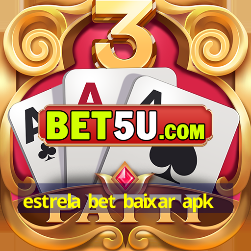 estrela bet baixar apk