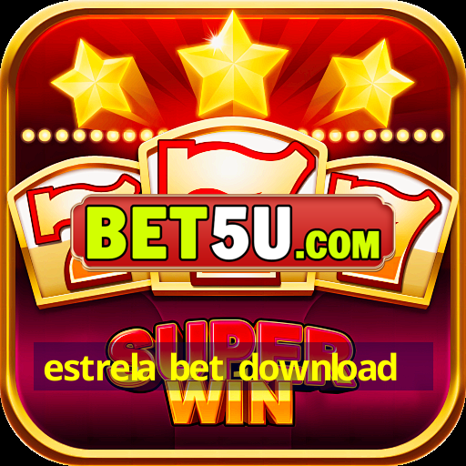 estrela bet download