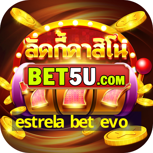 estrela bet evo