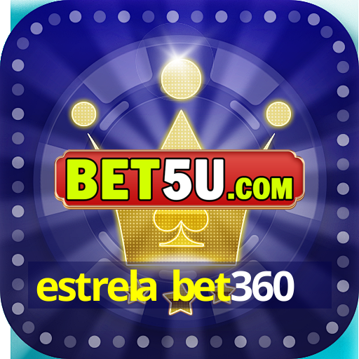 estrela bet360