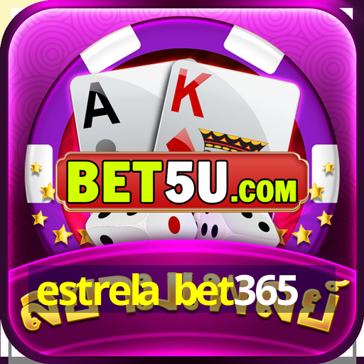 estrela bet365