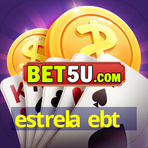 estrela ebt