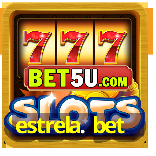 estrela. bet