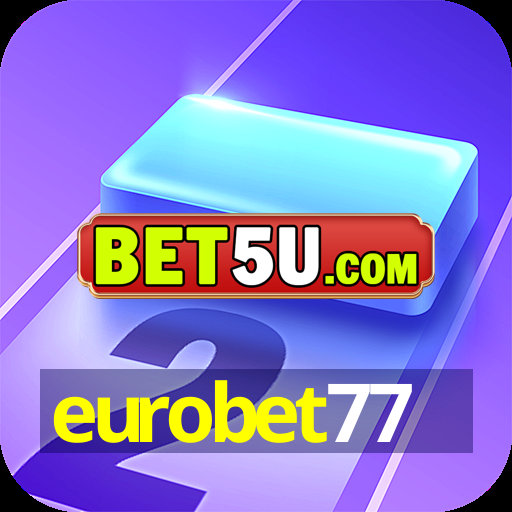 eurobet77