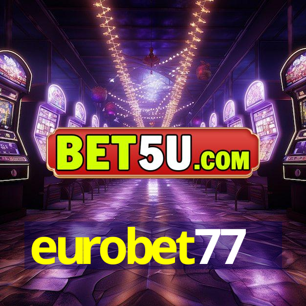 eurobet77