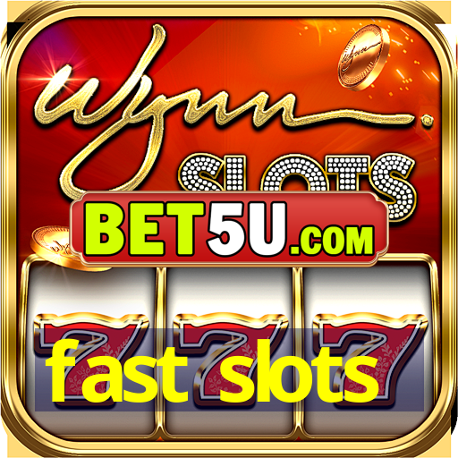 fast slots